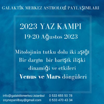 Galaktik Merkez Astroloji Paylaşımları 2023 Yaz Kampı
