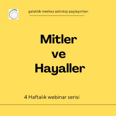 MİTLER VE HAYALLER